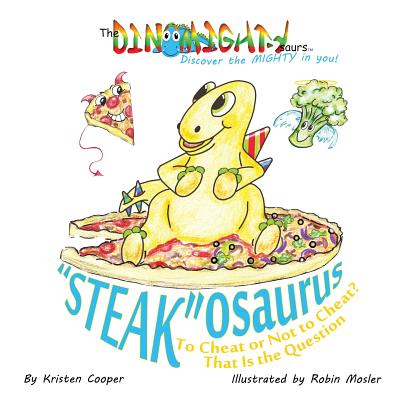 "Steak"osaurus: To Cheat or Not to Cheat? That Is the Question - Cooper, Kristen