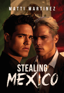 Stealing Mexico