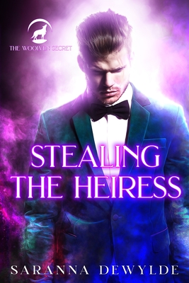 Stealing the Heiress - Dewylde, Saranna