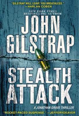Stealth Attack: An Exciting & Page-Turning Kidnapping Thriller - Gilstrap, John