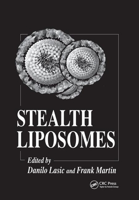 Stealth Liposomes - Lasic, Danilo D. (Editor), and Martin, Francis J. (Editor)