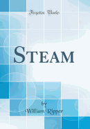 Steam (Classic Reprint)