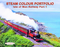 Steam Colour Portfolio's Isle of Man Railway - Pirt, Keith R., and Sherratt, Tom N. (Compiled by)