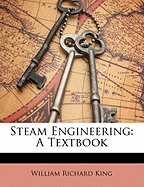 Steam Engineering: A Textbook