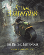 Steam Highwayman 3: The Reeking Metropolis