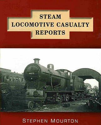 Steam Locomotive Casualty Reports - Mourton, Stephen