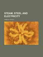 Steam, Steel and Electricity