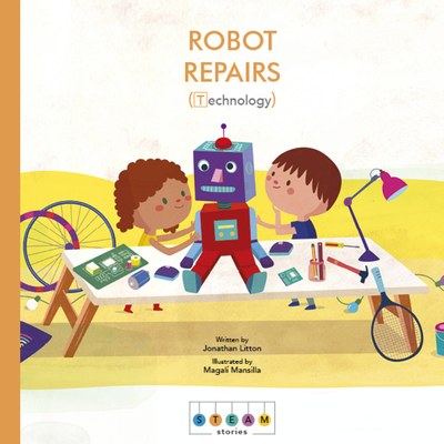 Steam Stories: Robot Repairs (Technology) - Litton, Jonathan