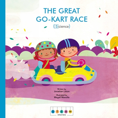 Steam Stories: The Great Go-Kart Race (Science) - Litton, Jonathan