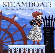 Steamboat!: The Story of Captain Blanche Leathers - Gilliland, Judy Heide, and Gilliland, Judith Heide