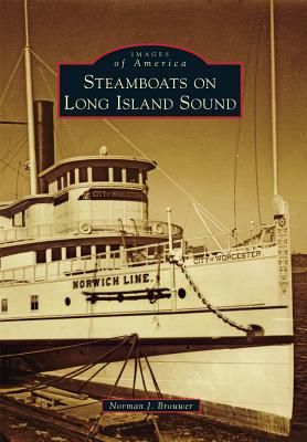 Steamboats on Long Island Sound - Brouwer, Norman J