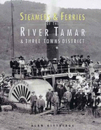 Steamers and Ferries of the River Tamar and Three Towns District - Kittridge, Alan