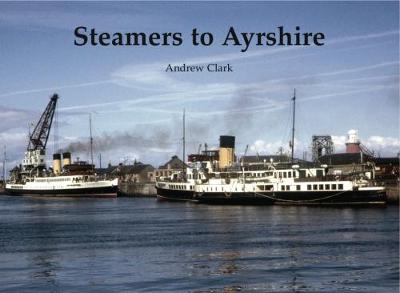 Steamers to Ayrshire - Clark, Andrew