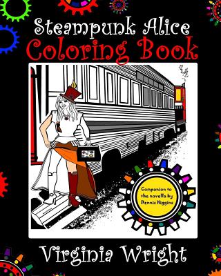 Steampunk Alice Coloring Book - Wright, Virginia, and Higgins, Dennis (Contributions by)