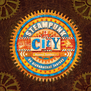Steampunk City: An Alphabetical Journey