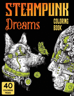 Steampunk Dreams Coloring Book: Steampunk Dreams Coloring Book