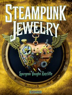 Steampunk Jewelry - Ratcliffe, Spurgeon Vaughn