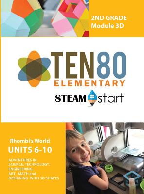 STEAMStart Second Grade 3D: Designing with 3D Shapes - Ruiz, Jeannie S, and Wayne, Stripling (Editor), and Thompson, Jeffery L (From an idea by)