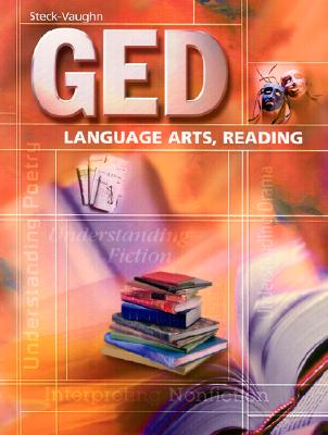 Steck-Vaughn GED: Student Edition Language Arts, Reading - Steck-Vaughn Company