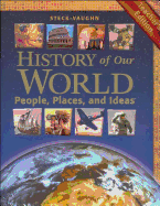 Steck-Vaughn History of Our World: Teacher's Guide Grades 6 - 12 History of Our World 2003