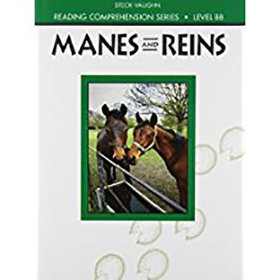 Steck-Vaughn Reading Comprehension Series: Trade Paperback Manes and Reins Revised - Steck-Vaughn Company (Prepared for publication by)