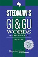Stedman's GI & GU Words: Includes Nephrology - Stedman's (Prepared for publication by)