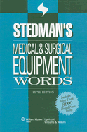 Stedman's Medical & Surgical Equipment Words - Lippincott Williams & Wilkins (Creator)