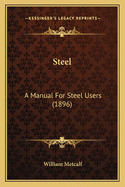 Steel: A Manual for Steel Users (1896)