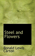 Steel and Flowers