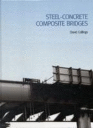 Steel-Concrete Composite Bridges - Collings, David, Professor