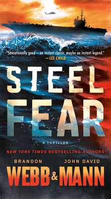 Steel Fear: A Thriller - Webb, Brandon, and Mann, John David