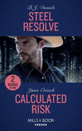 Steel Resolve / Calculated Risk: Steel Resolve (Cardwell Ranch: Montana Legacy) / Calculated Risk (the Risk Series: a Bree and Tanner Thriller)
