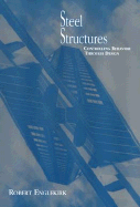 Steel Structures: Controlling Behavior Through Design