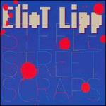 Steele Street Scraps - Eliot Lipp