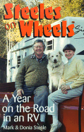 Steeles on Wheels: A Year on the Road in an RV - Steele, Donia, and Steele, Mark