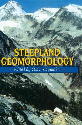 Steepland Geomorphology - Slaymaker, Olav (Editor)