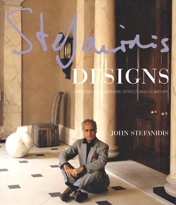 Stefanidis Designs: Creating Atmosphere, Effect and Comfort - Stefanidis, John