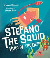 Stefano the Squid: Hero of the Deep