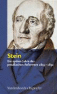 Stein: Die Spaten Jahre Des Preussischen Reformers 1815-1831