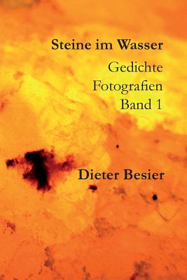 Steine Im Wasser: Gedichte Und Fotografien - Besier, Dieter