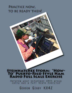 Steinhatchee Storm: "How-To" Puerto-Rico Style Ham Radio Full Scale Exercise: Helping Your Volunteer Ares Group Carry Out a Full Scale Exercise