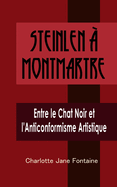 Steinlen ? Montmartre: Entre le Chat Noir et l'Anticonformisme Artistique