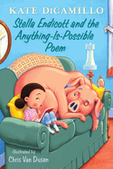 Stella Endicott and the Anything-Is-Possible Poem: Tales from Deckawoo Drive, Volume Five (a Delightful Early Chapter Book about Poetry, School Adventures, and Building Friendships - For Ages 6-9)