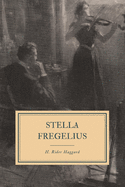 Stella Fregelius: A Tale of Three Destinies