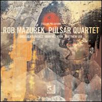 Stellar Pulsations - Rob Mazurek Pulsar Quartet