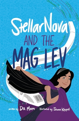 StellarNova and the Mag Lev - Mom