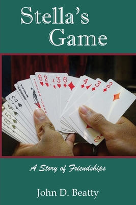 Stella's Game: A Story of Friendships - Beatty, John D