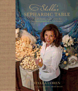 Stella's Sephardic Table: Jewish Family Recipes from the Mediterranean Island of Rhodes