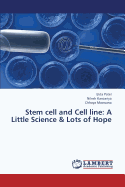 Stem Cell and Cell Line: A Little Science & Lots of Hope