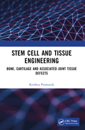 Stem Cell and Tissue Engineering: Bone, Cartilage, and Associated Joint Tissue Defects